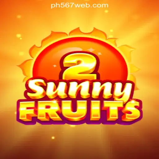 Explore SunnyFruits2 at PH567.COM Online Casino Philippines