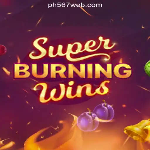 Experience Thrills with SuperBurningWins on PH567.COM Online Casino Philippines